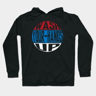 Wash Your Hands Up Hoodie